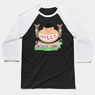 Hello dear friend, may you find only happiness, png, jpeg Baseball T-Shirt